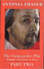 The Gunpowder Plot Terror & Faith in 1605 Part Two