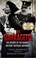 The Suffragette: The History of the Women's Militant Suffrage Movement