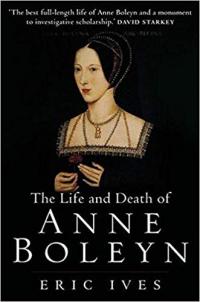 The Life and Death of Anne Boleyn: The Most Happy