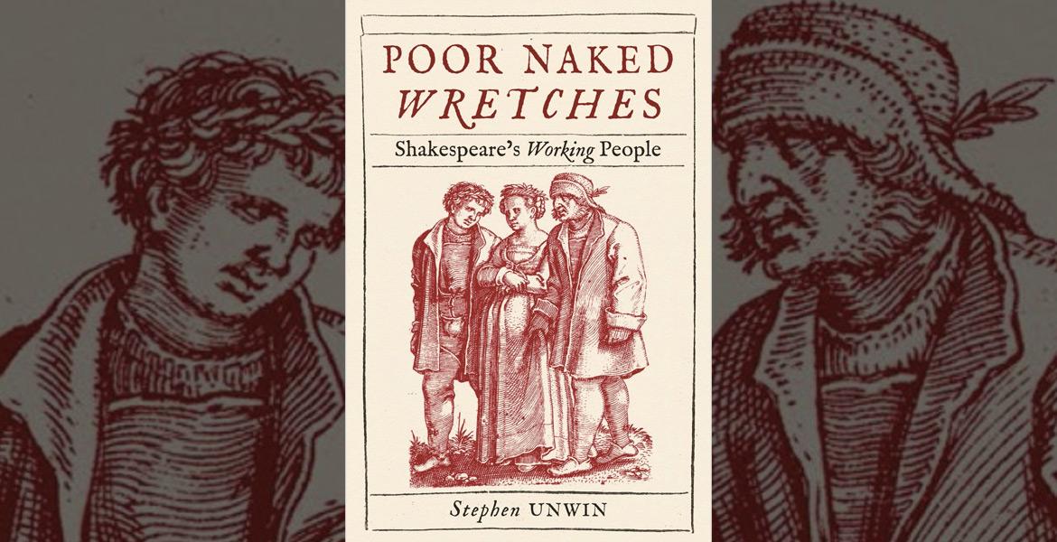 Stephen Unwin, Poor Naked Wretches