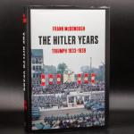 The Hitler Years: Triumph, 1933-1939, Frank McDonough