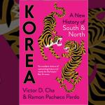 Victor D. Cha and Ramon Pacheco Pardo, Korea: A New History of South and North